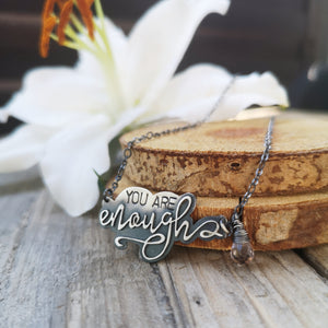 You Are Enough Necklace
