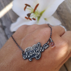 You Are Enough Necklace